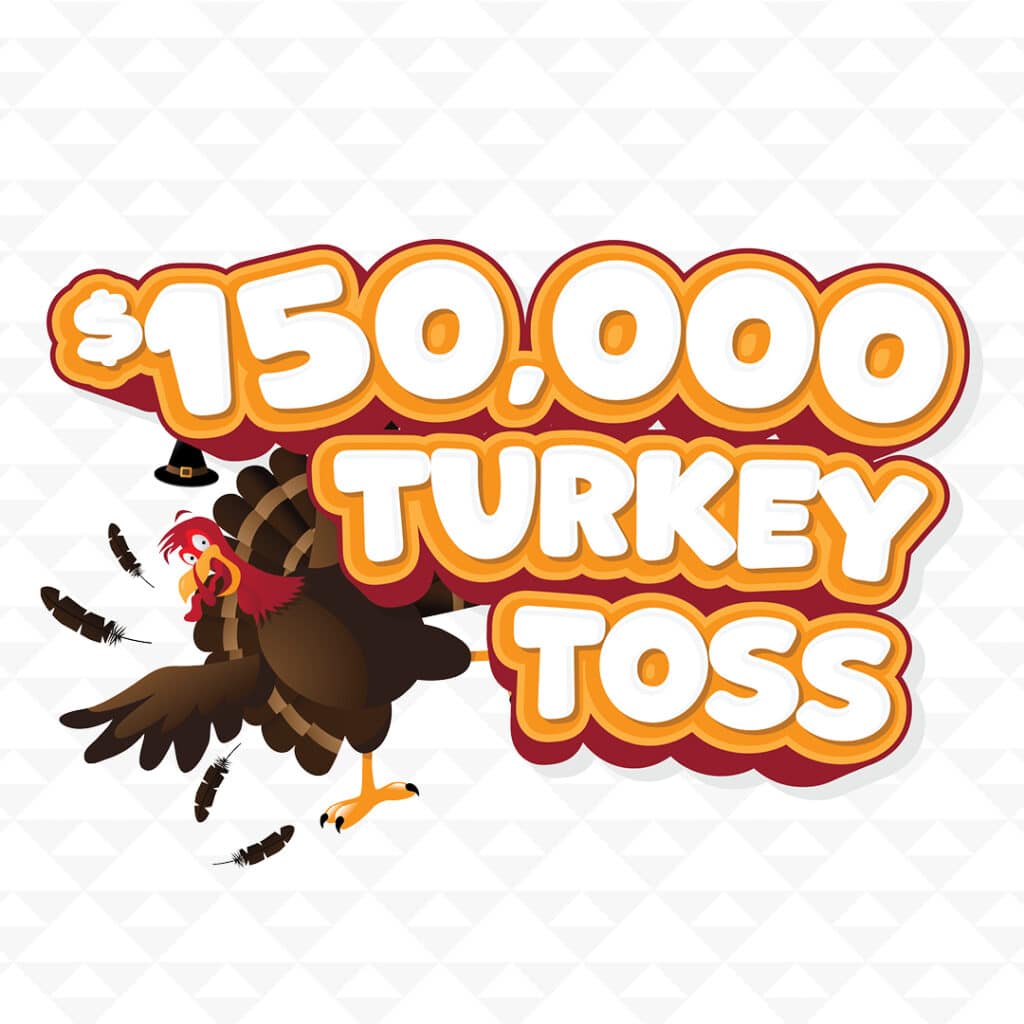 $150,000 Turkey Toss